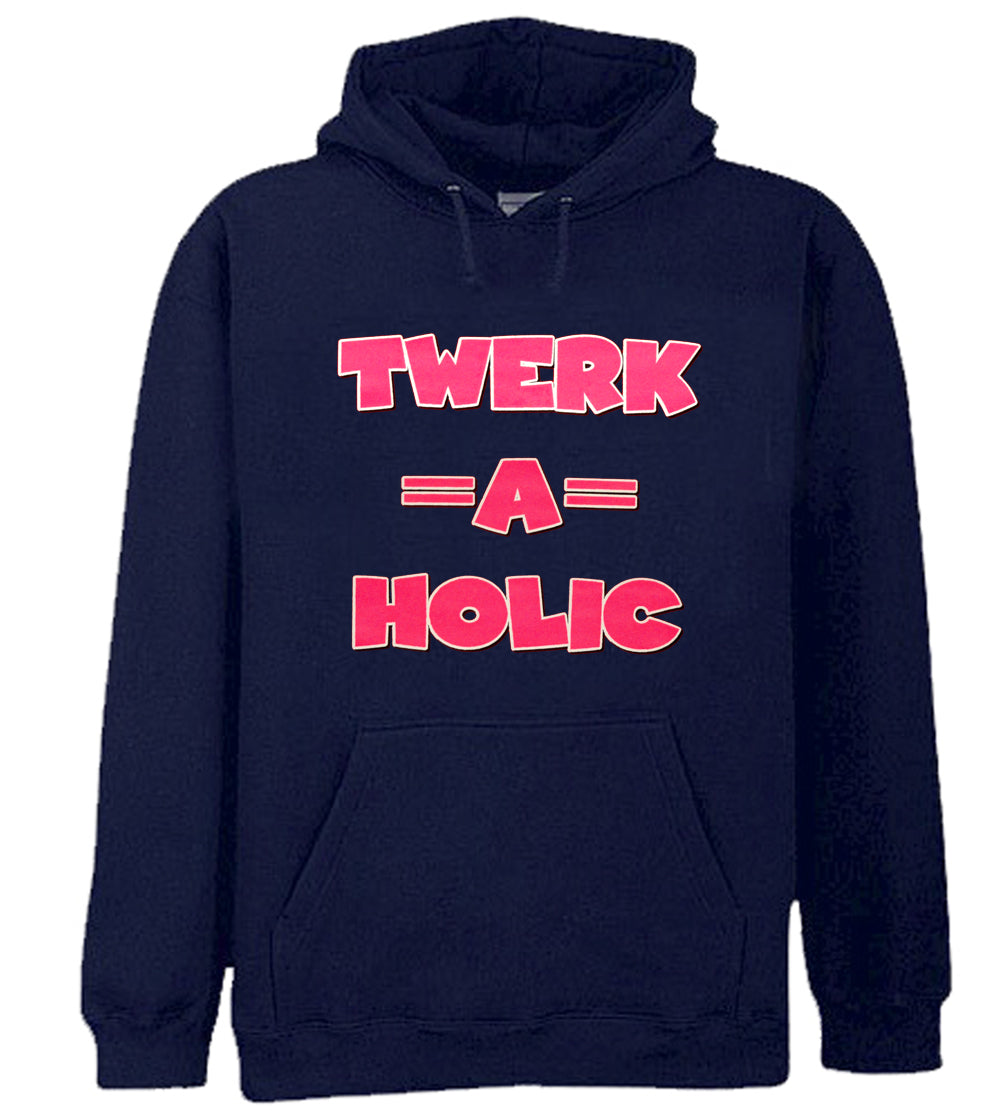 Twerk-A-Holic Adult Hoodie