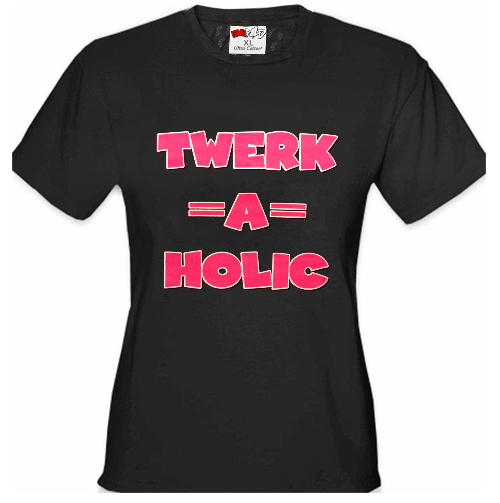 Twerk-A-Holic Girl's T-Shirt