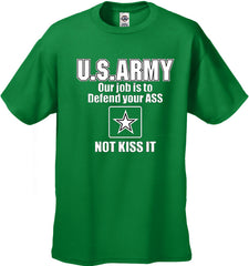 U.S.ARMY Our Job Is To Defend Your Ass Men's T-Shirt
