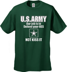 U.S.ARMY Our Job Is To Defend Your Ass Men's T-Shirt