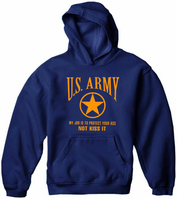 U.S. Army Protect Your Ass Not Kiss It Adult Hoodie