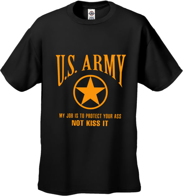 U.S. Army Protect Your Ass Not Kiss It Men's T-Shirt