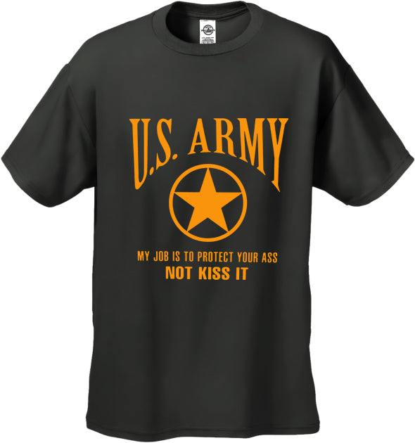 U.S. Army Protect Your Ass Not Kiss It Men's T-Shirt