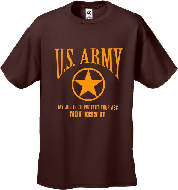 U.S. Army Protect Your Ass Not Kiss It Men's T-Shirt