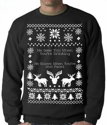 Ugly Christmas Sweater He Sees You When You're Shit Faced Adult Crewneck