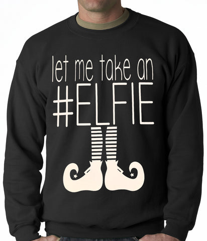 Ugly Christmas Sweater - Let Me Take An #ELFIE Ugly Christmas Adult Crewneck