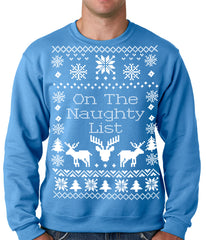Ugly Christmas Sweater On The Naughty List Adult Crewneck