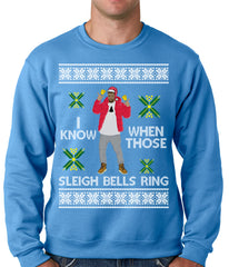 I Know When Those Sleigh Bells Ring Adult Crewneck