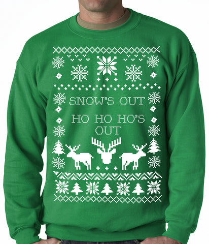 Ugly Christmas Sweater Snows Out Ho Ho Hos Out Adult Crewneck