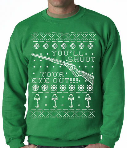 Ugly Christmas Sweater - You'll Shoot Your Eye Out Ugly Christmas Adult Crewneck