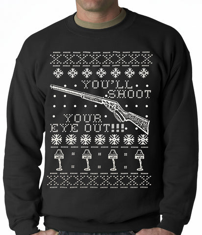 Ugly Christmas Sweater - You'll Shoot Your Eye Out Ugly Christmas Adult Crewneck