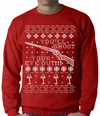 Ugly Christmas Sweater - You'll Shoot Your Eye Out Ugly Christmas Adult Crewneck