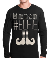 Ugly Christmas Thermal - Let Me Take An #ELFIE Ugly Christmas Thermal Shirt