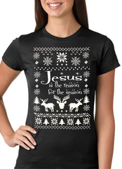 Ugly Christmas T-shirt  Jesus is the Reason Girls T-shirt