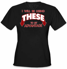 Use These To My Advantage Girl's T-Shirt