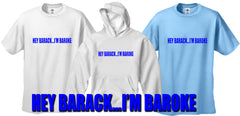 Hey Barack...I'm Baroke Men's T-Shirt