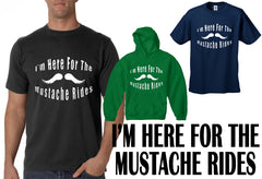 Here For Mustache Rides T-Shirt