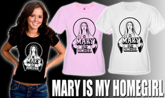 Mary Is My Home Girl Girls T-Shirt