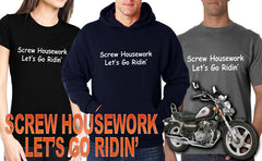 Biker Shirts - Screw Housework Let's Go Ridin' Men's T-Shirt