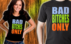 Bad Bitches Only Men's T-Shirt