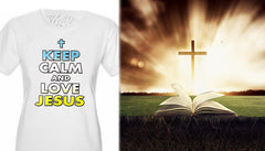 keep Calm And Love Jesus Girls T-Shirt