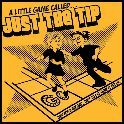 A Little Game Called Just The Tip