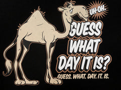 Bewild Guess What Day It Is? Camel Hump Day Girl's T-Shirt