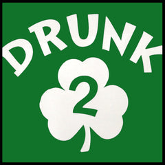 Drunk 2 Irish Shamrock Men's T-Shirt