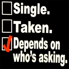 Single, Taken, Depends On Who's Asking Checklist Adult Hoodie