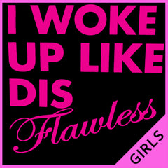 I Woke Up Like Dis Girl's T-Shirt