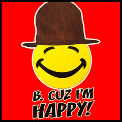 B. Cuz I'm Happy   Kid's T-Shirt