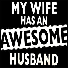 My Wife Has An Awesome Husband Men's T-Shirt