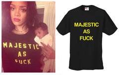 Majestic As F*ck Rihanna Baby Majesty Men's T-Shirt