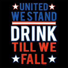 United We Stand Drink Till We Fall Crewneck Sweatshirt