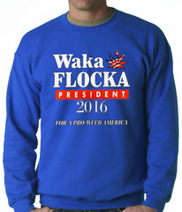 Waka Flocka for President 2016 Adult Crewneck