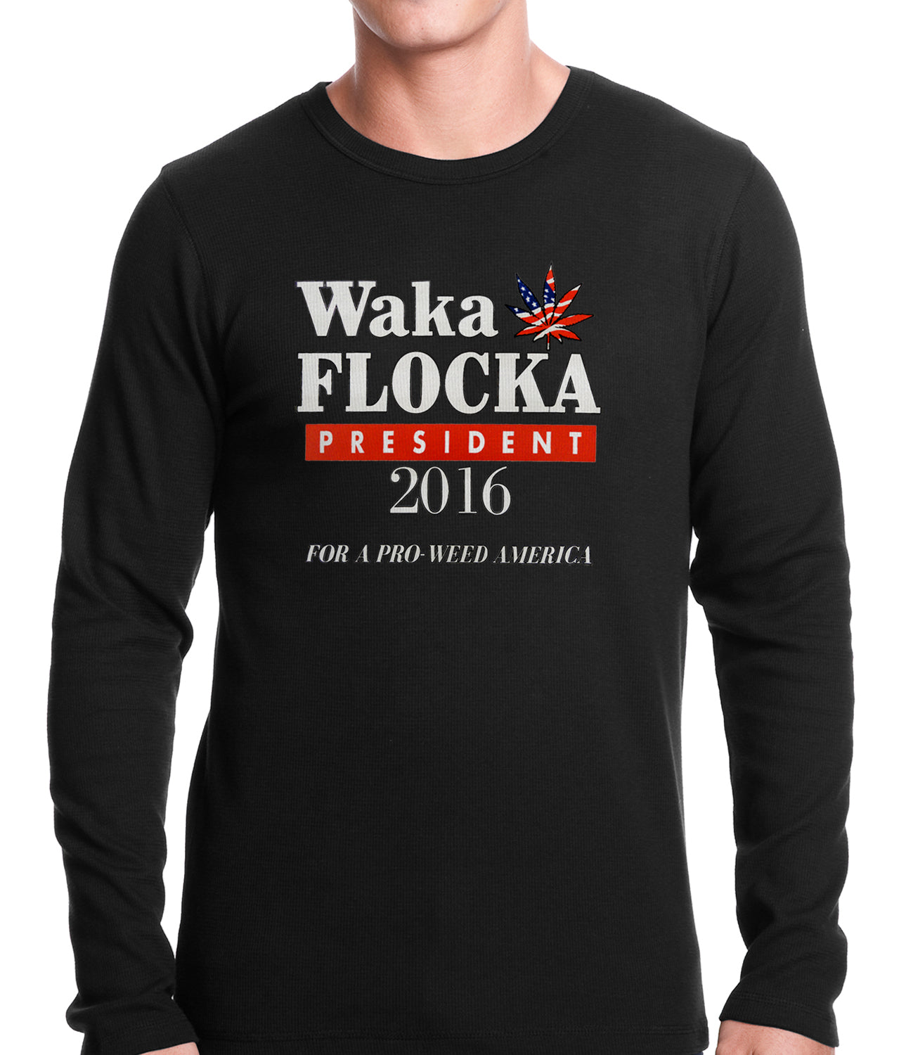 Waka Flocka for President 2016 Thermal Shirt