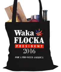 Waka Flocka for President 2016 Tote Bag