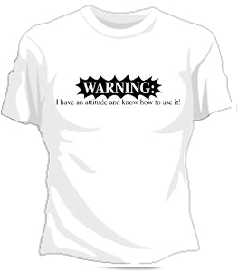 Warning Attitude Girls T-Shirt 