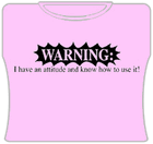 Warning Attitude Girls T-Shirt