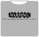 Warning Attitude T-Shirt