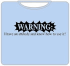 Warning Attitude T-Shirt