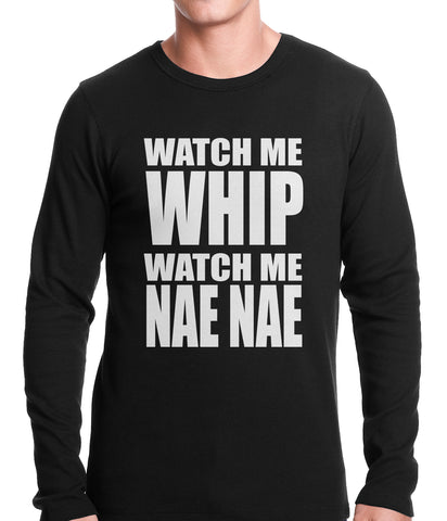 Watch Me Whip Thermal Shirt