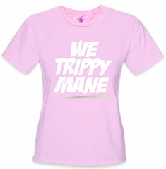 We Trippy Mane Girl's T-Shirt