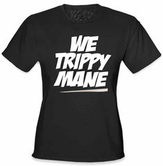 We Trippy Mane Girl's T-Shirt