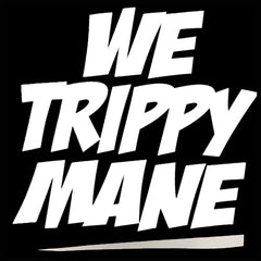 We Trippy Mane Girl's T-Shirt