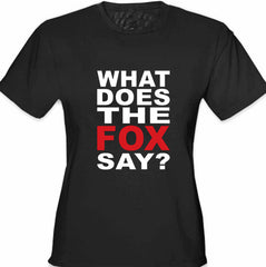 What Does The Fox Say? Girl's T- Shirt