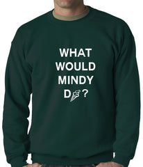 What Would Mindy Do? Eat Ice Cream Adult Crewneck