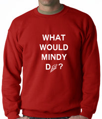 What Would Mindy Do? Eat Ice Cream Adult Crewneck