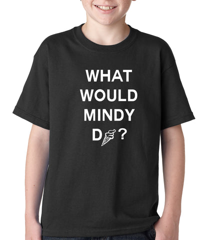 What Would Mindy Do? Eat Ice Cream Kids T-shirt