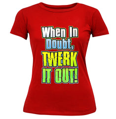 When In Doubt Twerk It Out! Girl's T-Shirt